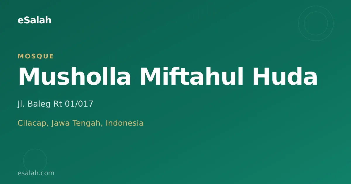 Miftahul Huda: Jantung Berkah di Jantung Cilacap